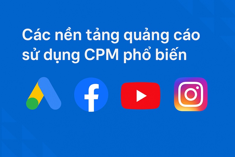 Các nền tảng sử dụng CPM