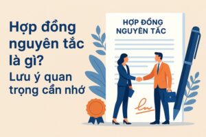 Hợp đồng nguyên tắc là gì