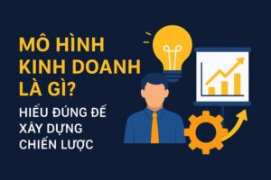 mô hình kinh doanh là gì
