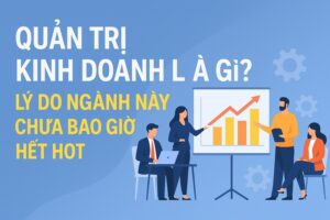 quản trị kinh doanh là gì