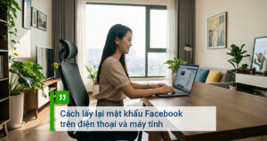 Cách lấy lại mật khẩu Facebook trên điện thoại và máy tính