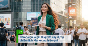 Campaign là gì Bí quyết xây dựng chiến dịch Marketing hiệu quả