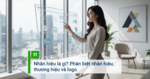 Nhãn hiệu là gì Phân biệt nhãn hiệu, thương hiệu và logo
